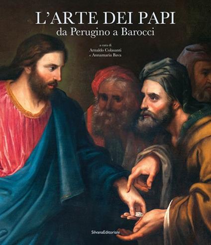 L'arte dei papi. Da Perugino a Barocci - copertina