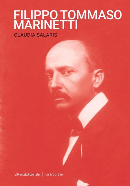Filippo Tommaso Marinetti - Claudia Salaris - copertina