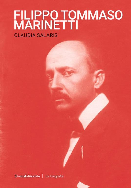 Filippo Tommaso Marinetti - Claudia Salaris - copertina