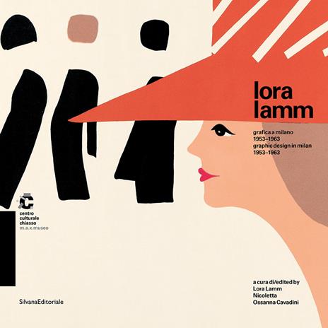Lora Lamm. Grafica a Milano 1953-1963. Catalogo della mostra (Chiasso,25 maggio al 21 luglio 2013). Ediz. italiana e inglese - copertina