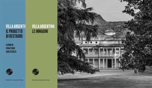 Villa Argentina a Mendrisio: Il progetto di restauro-Le immagini. Ediz. illustrata