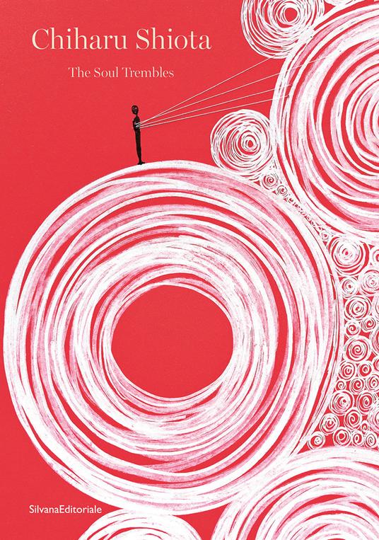 Chiharu Shiota. The soul trembles. Ediz. italiana e inglese - copertina
