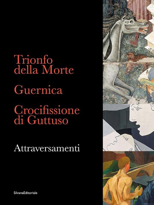 Trionfo della Morte. Guernica. Crocifissione di Guttuso. Attraversamenti. Ediz. italiana e inglese - copertina