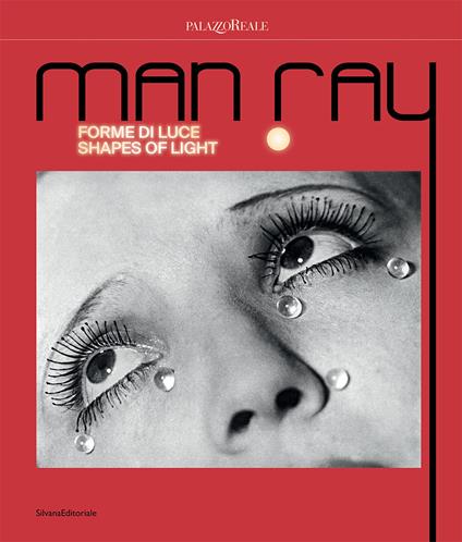 Man Ray. Forme di luce-Shapes of light. Ediz. illustrata - copertina