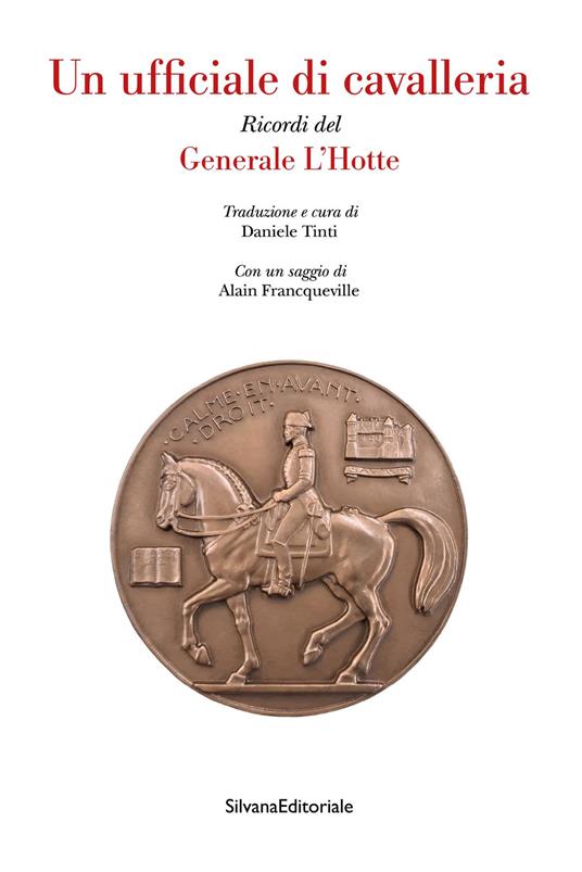 Un ufficiale di cavalleria. Ricordi del Generale L'Hotte - copertina