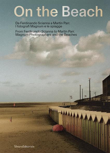 On the beach. Da Ferdinando Scianna a Martin Parr. I fotografi Magnum e le spiagge - copertina