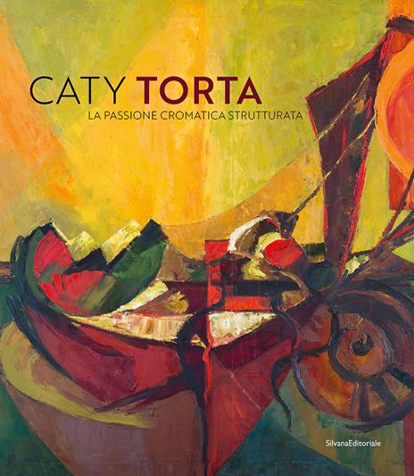 Caty Torta. La passione cromatica strutturata. Ediz. a colori - copertina