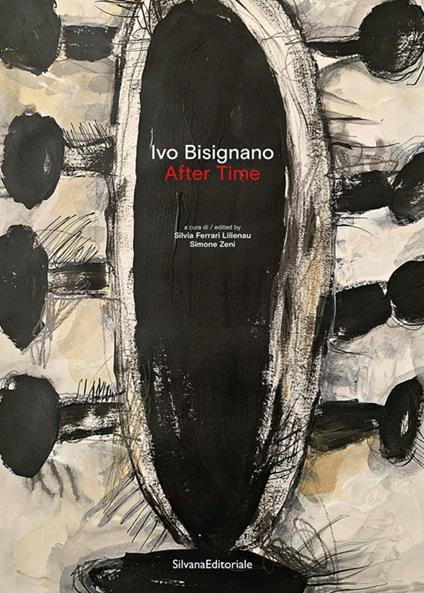 Ivo Bisignano. After time. Ediz. italiana e inglese - copertina