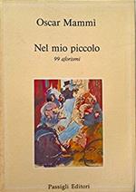 Nel mio piccolo. 99 aforismi