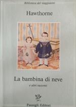 La bambina di neve e altri racconti