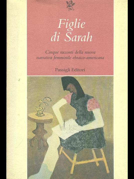 Figlie di Sarah. Cinque racconti della nuova narrativa femminile ebraico-americana - 3