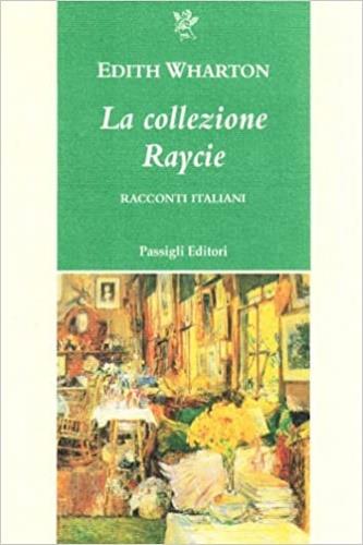 La collezione Raycie. Racconti italiani - Edith Wharton - copertina