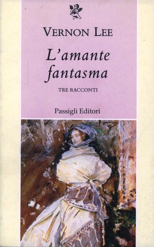 L' amante fantasma. Tre racconti - Vernon Lee - copertina