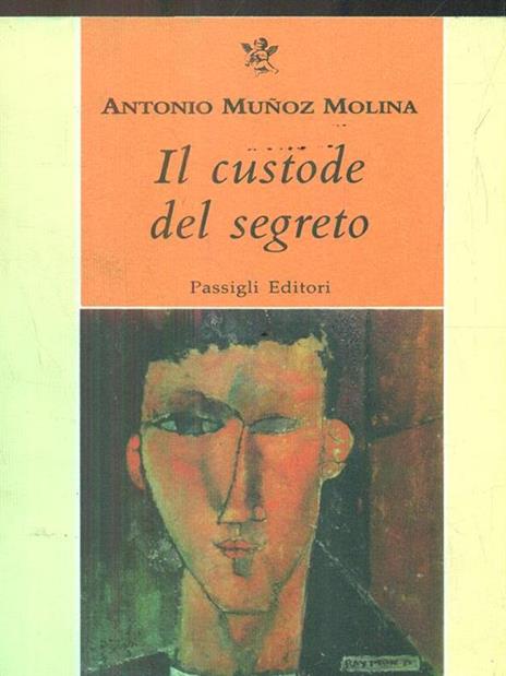 Il custode del segreto - Antonio Muñoz Molina - copertina