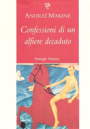 Confessioni di un alfiere decaduto - Andreï Makine - copertina