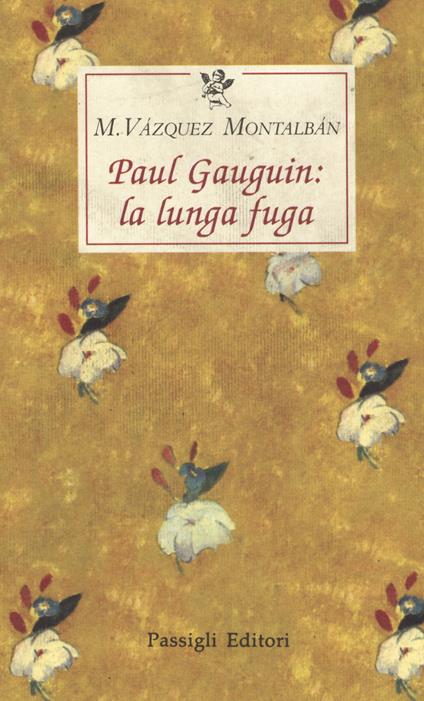Paul Gauguin: la lunga fuga - Manuel Vázquez Montalbán - copertina