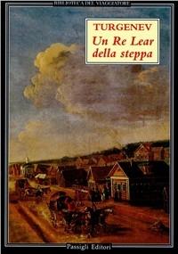 Re Lear della steppa - Ivan Turgenev - copertina