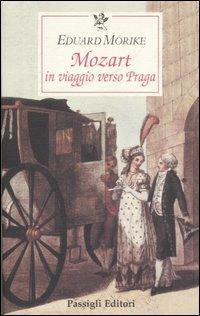Mozart. In viaggio verso Praga - Eduard Mörike - copertina