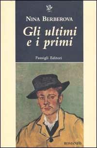 Gli ultimi e i primi - Nina Berberova - copertina