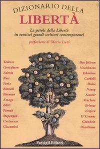 Dizionario della libertà. Le parole della libertà in ventisei grandi scrittori contemporanei - copertina