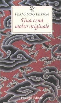 Una cena molto originale - Fernando Pessoa - copertina