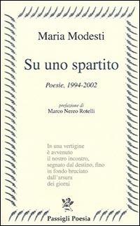 Su uno spartito. Poesie, 1994-2002 - Maria Modesti - copertina