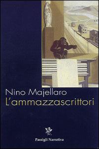 L' ammazzascrittori - Nino Majellaro - copertina