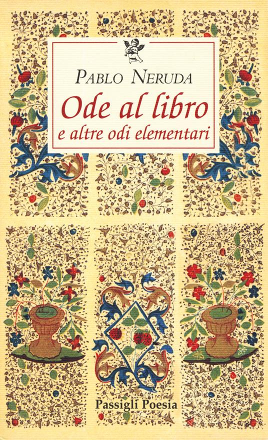 Ode al libro e altre odi elementari. Testo spagnolo a fronte - Pablo Neruda - copertina