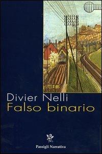 Falso binario - Divier Nelli - copertina