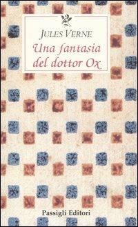 Una fantasia del dottor Ox - Jules Verne - copertina