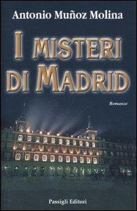 I misteri di Madrid - Antonio Muñoz Molina - copertina