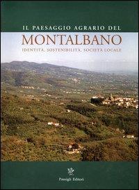 Il paesaggio agrario del Montalbano. Identità, sostenibilità, società locale - 2
