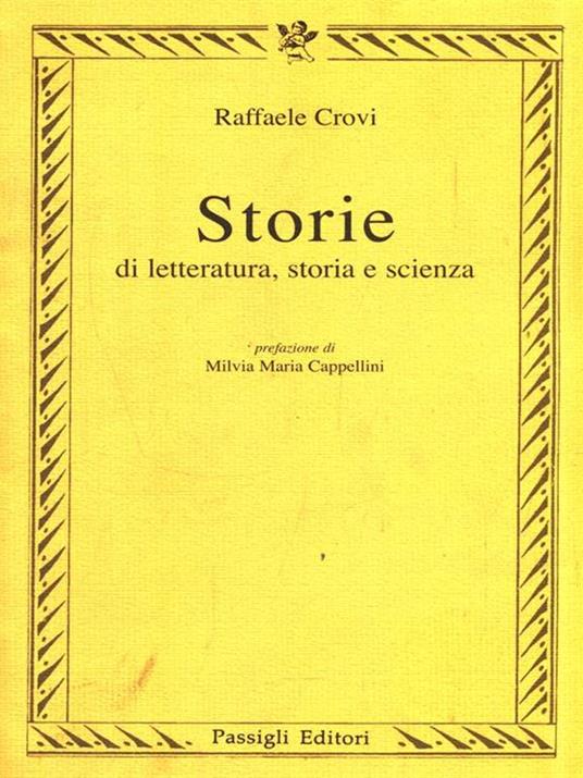 Storie di letteratura, storia e scienza - Raffaele Crovi - 3