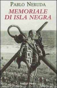 Memoriale di Isla Negra. Testo spagnolo a fronte - Pablo Neruda - copertina