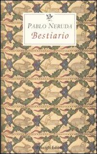 Bestiario - Pablo Neruda - copertina