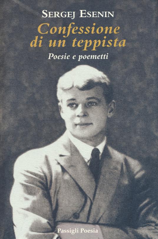 Confessione di un teppista. Poesie e poemetti - Sergej Esenin - copertina