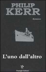 Libro L'uno dall'altro Philip Kerr