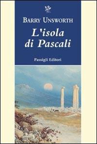 L' isola di Pascali - Barry Unsworth - copertina