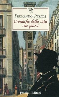 Cronaca della vita che passa - Fernando Pessoa - copertina