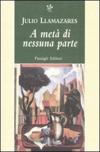 A metà di nessuna parte - Julio Llamazares - copertina