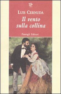 Il vento sulla collina. Due racconti - Luis Cernuda - copertina