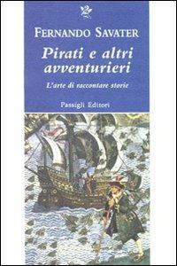Pirati e altri avventurieri. L'arte di raccontare storie - Fernando Savater - copertina