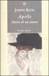 Aprile. Storia di un amore - Joseph Roth - copertina