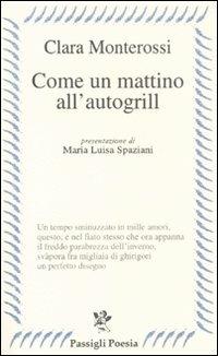 Come un mattino all'autogrill - Clara Monterossi - copertina