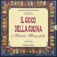 Il gioco della cucina. In 100 schede e 100 acquarelli - Emanuela Notarbartolo di Sciara - copertina