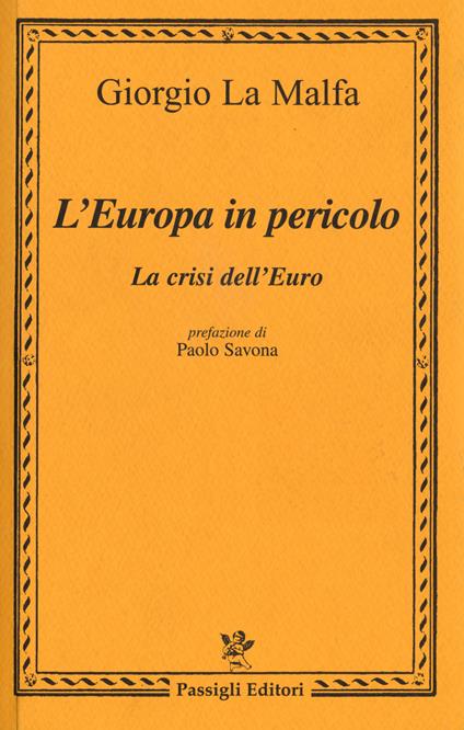 L' Europa in pericolo. La crisi dell'euro - Giorgio La Malfa - copertina
