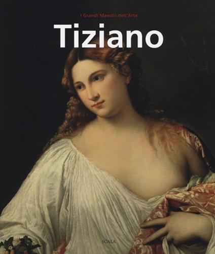Tiziano. Ediz. illustrata - Filippo Pedrocco - copertina