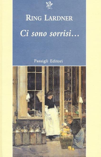 Ci sono sorrisi... - Ring Lardner - copertina