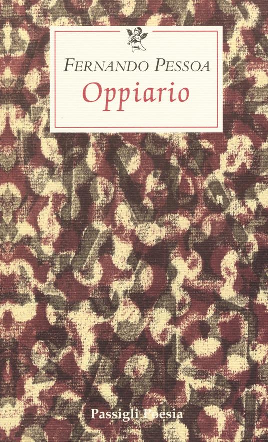 Oppiario-Ode trionfale-Lisbon revisited-Tabaccheria. Testo portoghese a fronte - Fernando Pessoa - copertina
