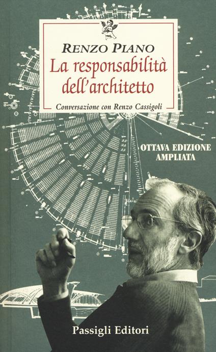 La responsabilità dell'architetto. Conversazione con Renzo Cassigoli - Renzo Piano,Renzo Cassigoli - copertina